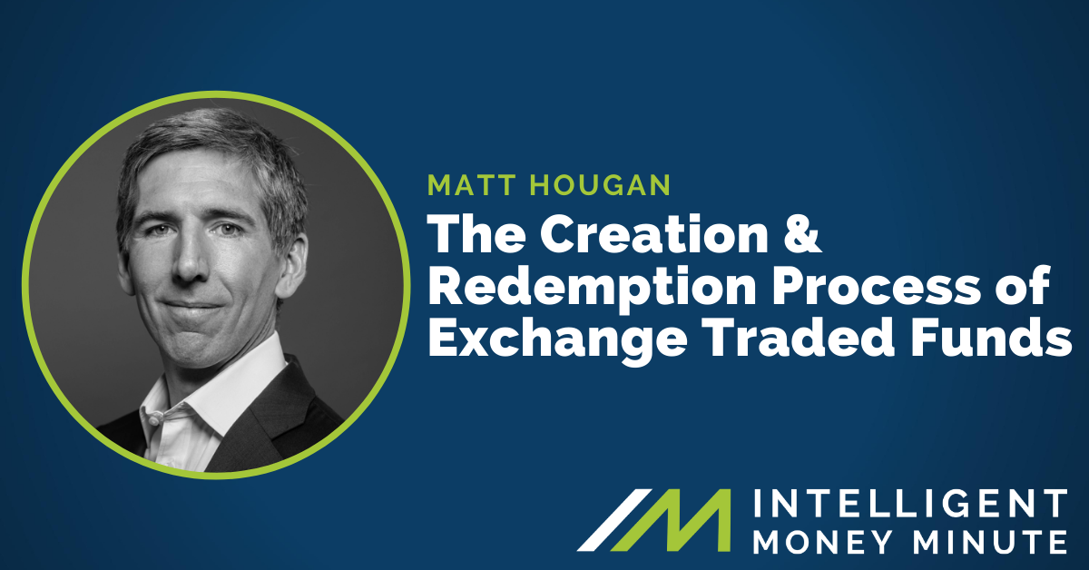 The Creation and Redemption Process of ETFs | Intelligent Investing