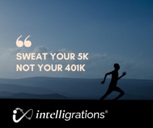 Sweat Your 5K, not your 401k.