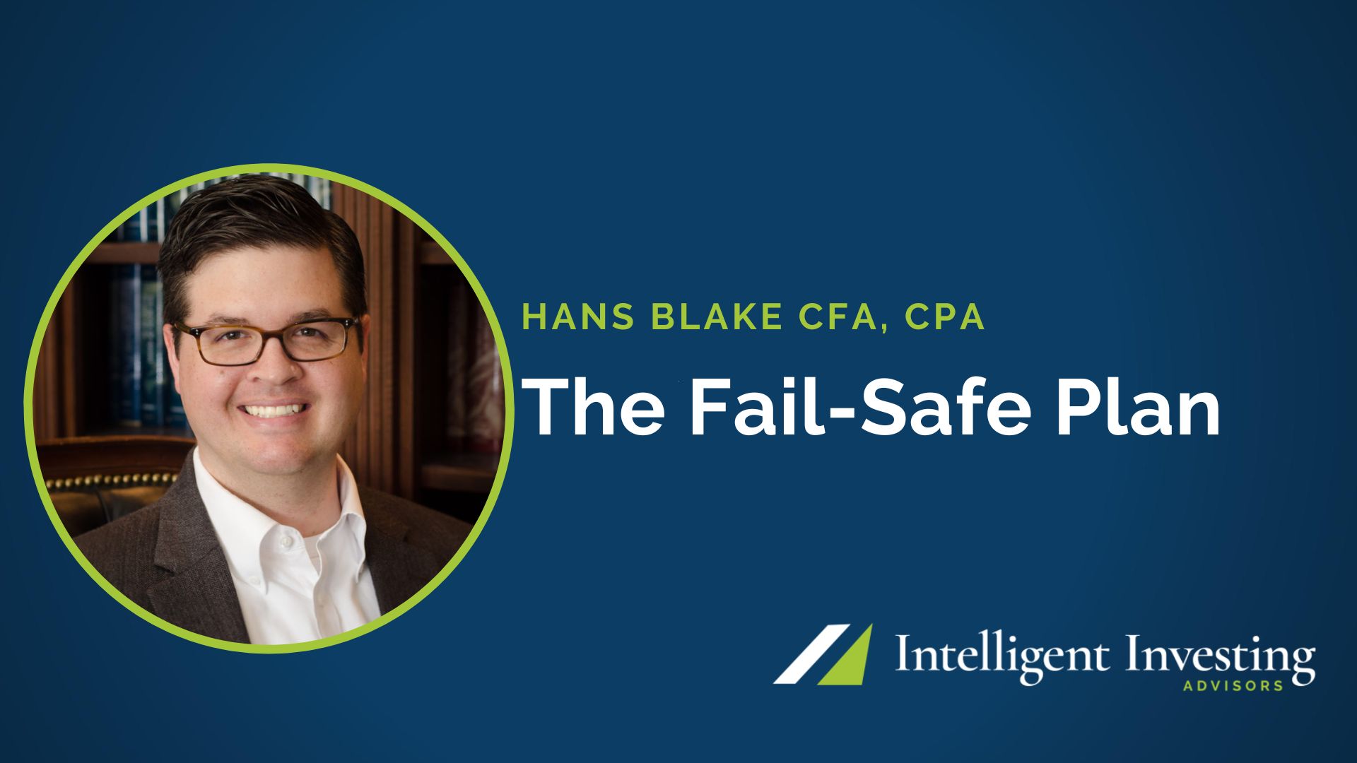 The Fail-Safe Plan